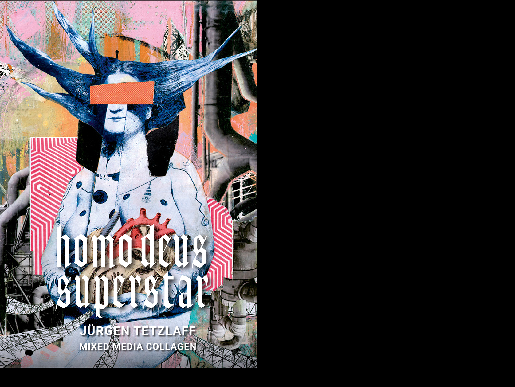 Portfolio-Homo Deus Superstar-Mixed Media Collagen von Juergen Tetzlaff