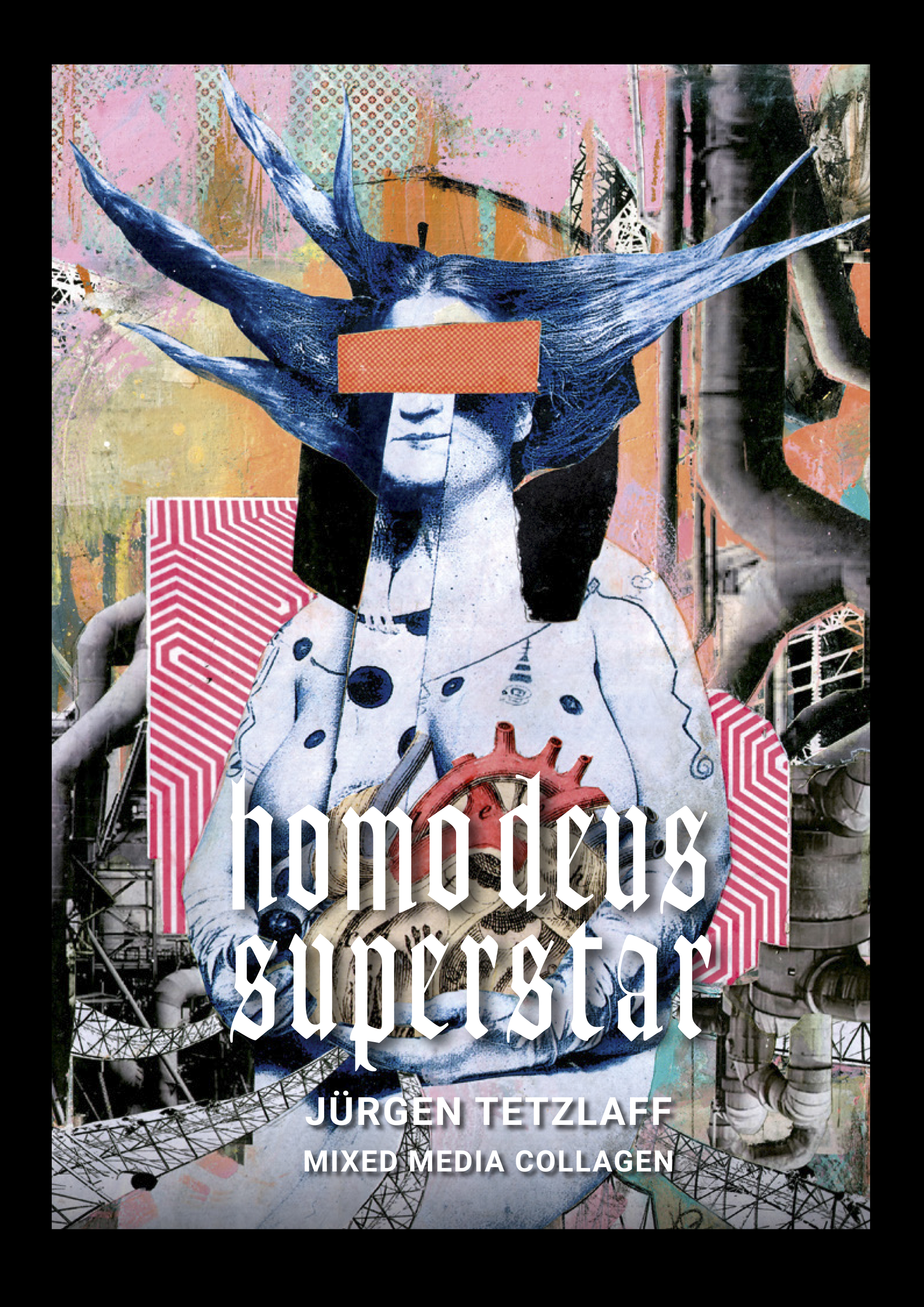 Portfolio-Homo Deus Superstar-Mixed Media Collagen von Juergen Tetzlaff